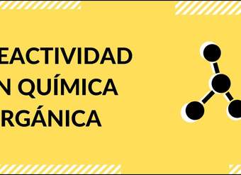 Cápsula - "Reactividad en Química Orgánica" - Química