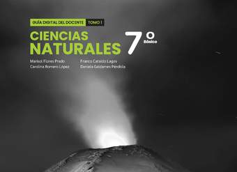 Ciencias Naturales 7º Básico, Guía didáctica del docente Tomo 1
