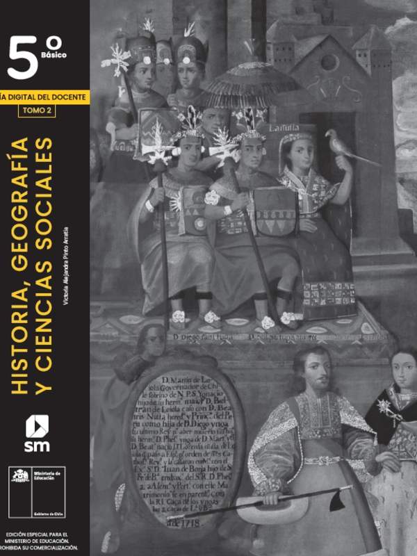 Historia, Geografía y Ciencias Sociales 5º básico, SM, Guía didáctica del docente Tomo 2