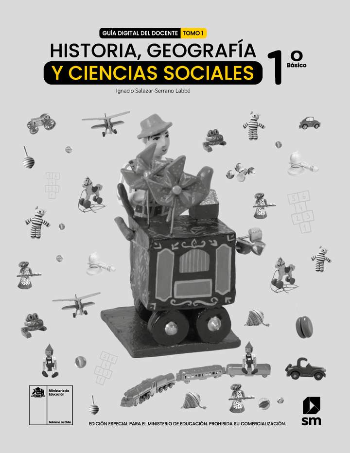 Historia, Geografía y Ciencias Sociales 1° básico, Guía didáctica del docente Tomo 1