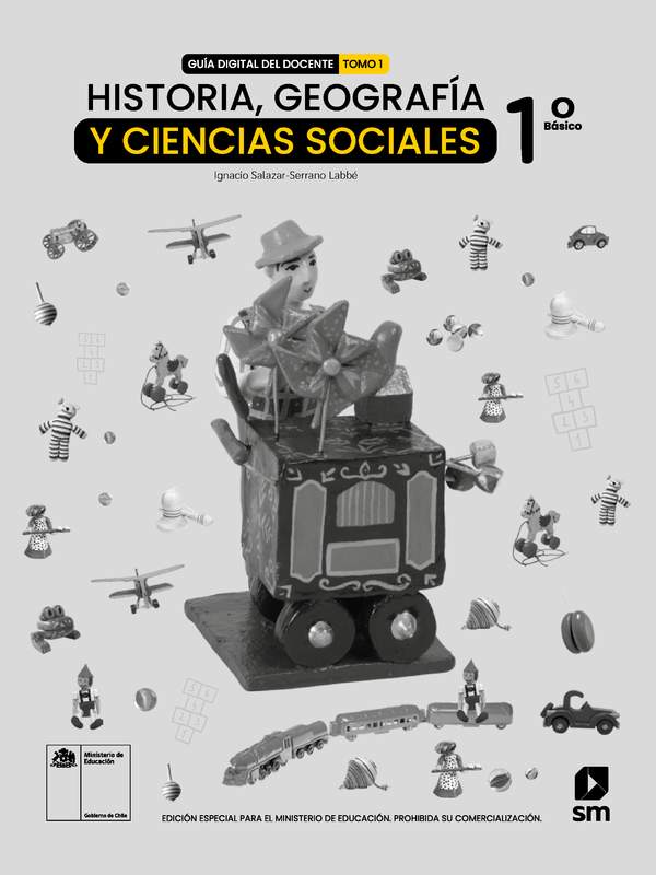 Historia, Geografía y Ciencias Sociales 1° básico, Guía didáctica del docente Tomo 1