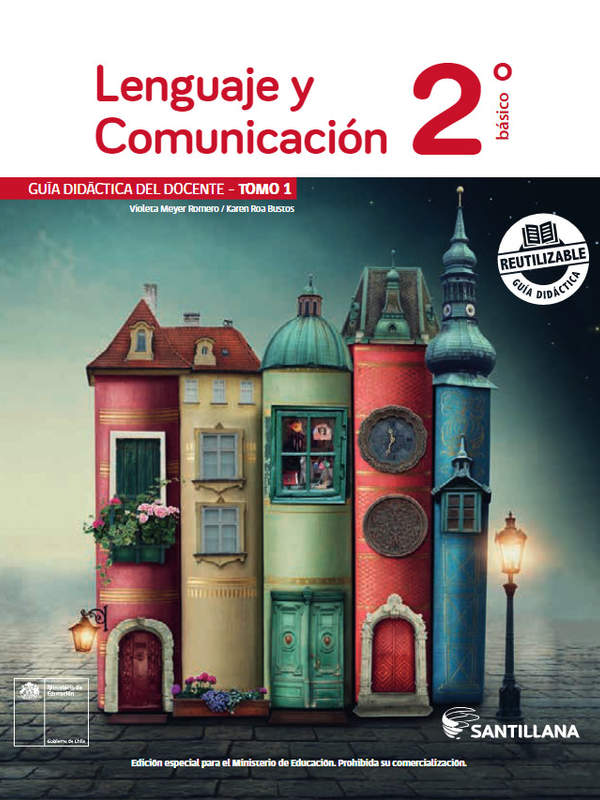 Lenguaje y Comunicación 2° Básico, Guía didáctica del docente Tomo 1