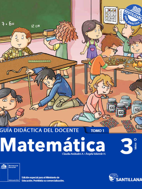 Matemática 3° Básico, Guía didáctica del docente Tomo 1
