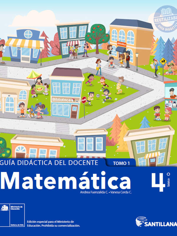 Matemática 4º básico, Santillana, Guía didáctica del docente Tomo 1