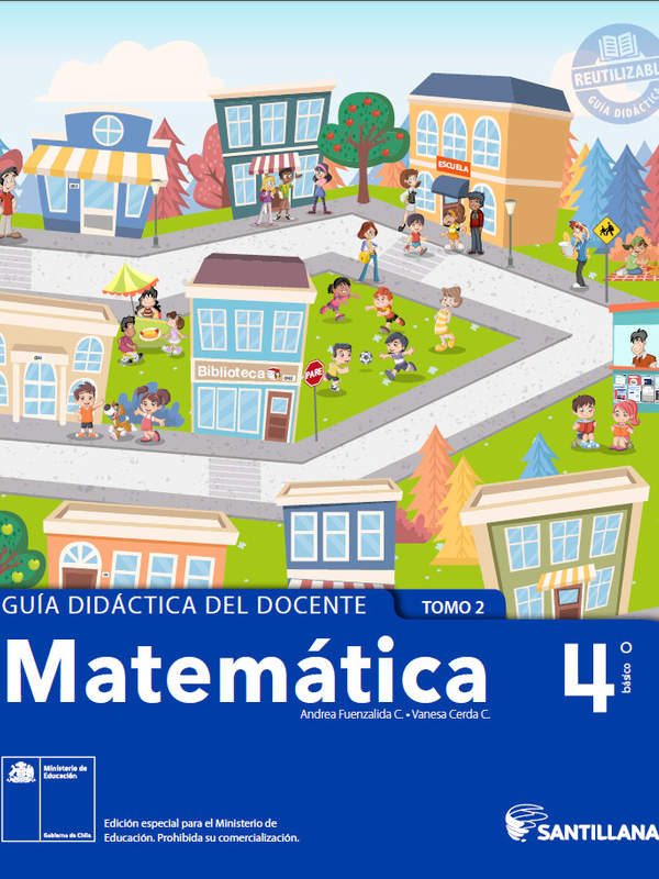 Matemática 4º básico, Santillana, Guía didáctica del docente Tomo 2