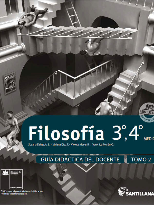 Filosofía 3° y 4° medio, Santillana, Guía didáctica del docente Tomo 2