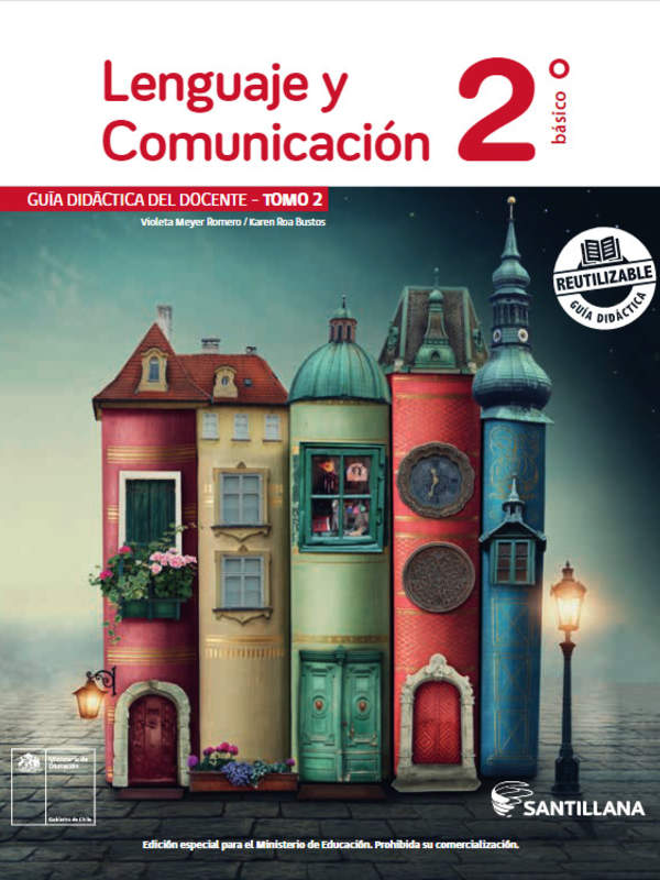 Lenguaje y Comunicación 2° básico, Guía didáctica del docente Tomo 2
