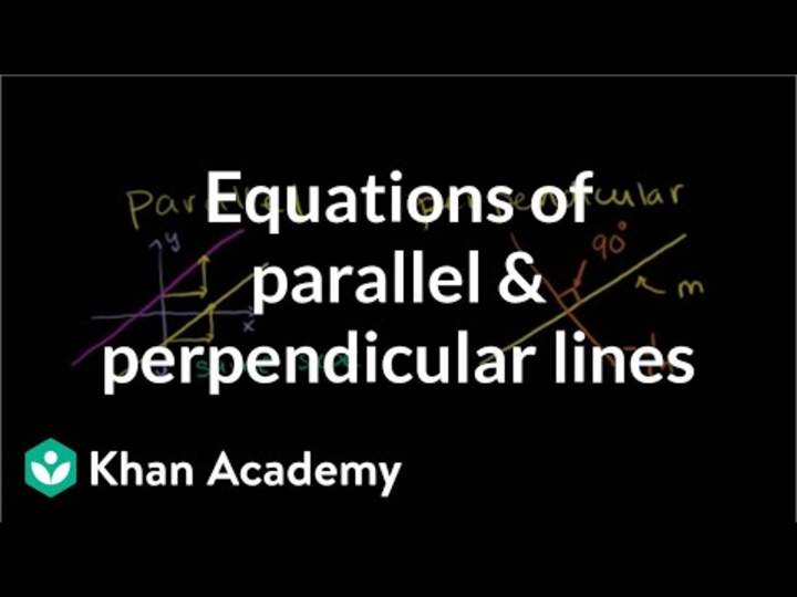 Ecuaciones de líneas paralelas y perpendiculares Ecuaciones de líneas paralelas y perpendiculares