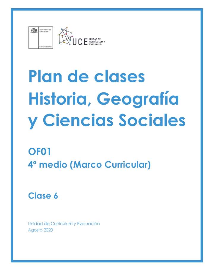 Plan de Clases Nº1 Historia, Geografía y Ciencias sociales 4°Medio OF01: Clase 6