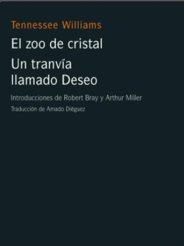 El zoo de cristal/Un tranvía llamado deseo