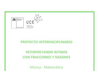  Proyecto Interdisciplinario: Interpretando ritmos con fracciones y razones (Música y Matemática) 5° y 6° básico - 2021