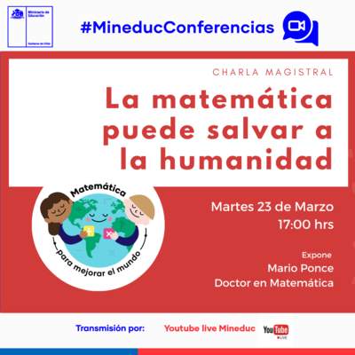 Charla magistral: La matemática puede salvar a la humanidad, martes 23 de marzo marzo 17:00 horas