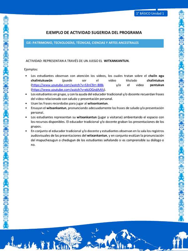 Actividad sugerida: LC01 - Mapuche - U1 - N°10: REPRESENTAN A TRAVÉS DE UN JUEGO EL WITXANKANTUN.
