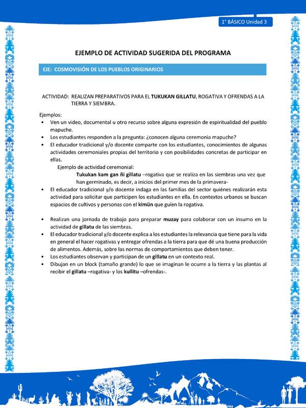 Actividad sugerida: LC01 - Mapuche - U3 - N°8: REALIZAN PREPARATIVOS PARA EL TUKUKAN GILLATU, ROGATIVA Y OFRENDAS A LA TIERRA Y SIEMBRA.