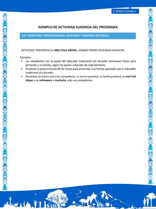 Actividad sugerida: LC01 - Mapuche - U2 - N°6: PRESENTAN SU MELI FOLIL KÜPAN, USANDO FRASES EN IDIOMA MAPUCHE.