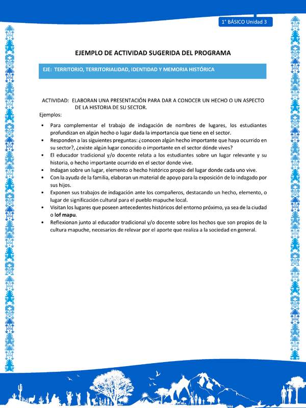 Actividad sugerida: LC01 - Mapuche - U3 - N°7: ELABORAN UNA PRESENTACIÓN PARA DAR A CONOCER UN HECHO O UN ASPECTO DE LA HISTORIA DE SU SECTOR.