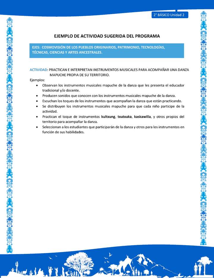 Actividad sugerida: LC02 - Mapuche - U2 - N°7: PRACTICAN E INTERPRETAN INSTRUMENTOS MUSICALES PARA ACOMPAÑAR UNA DANZA MAPUCHE PROPIA DE SU TERRITORIO.