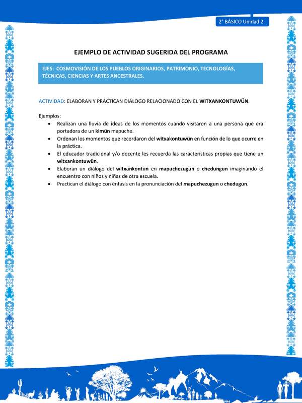 Actividad sugerida: LC02 - Mapuche - U2 - N°8: ELABORAN Y PRACTICAN DIÁLOGO RELACIONADO CON EL WITXANKONTUWÜN.