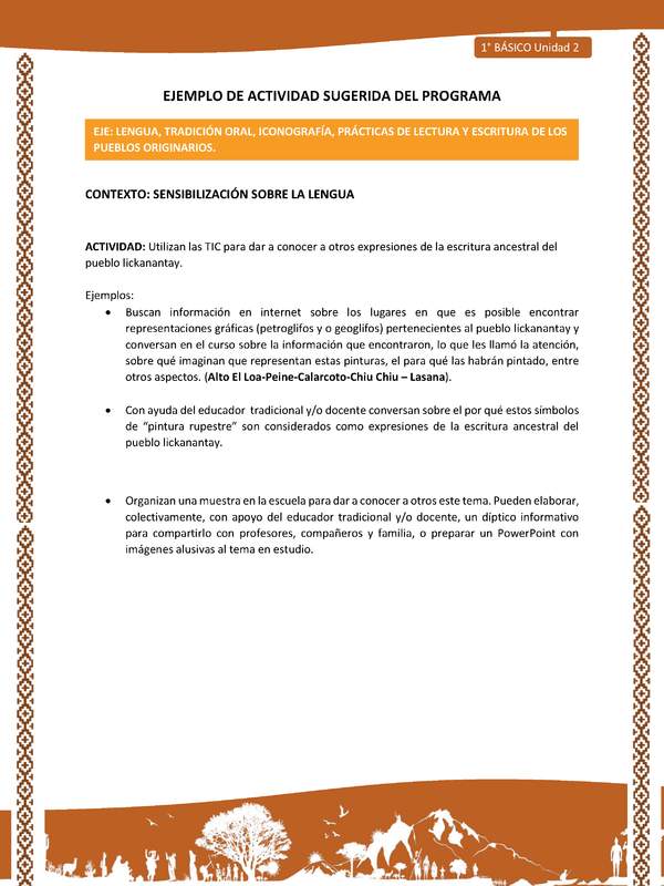 Actividad sugerida: LC01 - Lickanantay - U2 - N°2: UTILIZAN LAS TIC PARA DAR A CONOCER A OTROS EXPRESIONES DE LA ESCRITURA ANCESTRAL DEL PUEBLO LICKANANTAY.