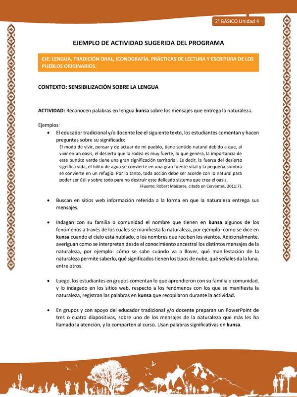 Actividad sugerida: LC02 - Lickanantay - U4 - N°2: RECONOCEN PALABRAS EN LENGUA KUNSA SOBRE LOS MENSAJES QUE ENTREGA LA NATURALEZA.