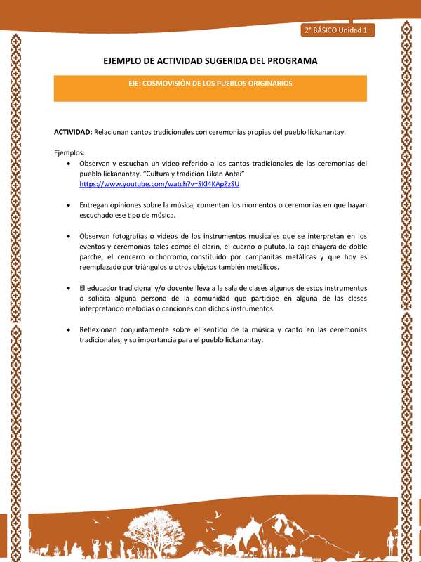 Actividad sugerida: LC02 - Lickanantay - U1 - N°8: RELACIONAN CANTOS TRADICIONALES CON CEREMONIAS PROPIAS DEL PUEBLO LICKANANTAY.