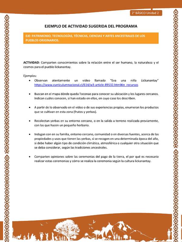 Actividad sugerida: LC02 - Lickanantay - U2 - N°8: COMPARTEN CONOCIMIENTOS SOBRE LA RELACIÓN ENTRE EL SER HUMANO, LA NATURALEZA Y EL COSMOS PARA EL PUEBLO LICKANANTAY.