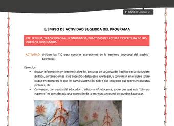 Actividad sugerida: LC01 - KAWÉSQAR - U2 - N°2: UTILIZAN LAS TIC PARA CONOCER EXPRESIONES DE LA ESCRITURA ANCESTRAL DEL PUEBLO KAWÉSQAR.