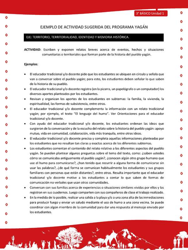 Escriben y exponen relatos breves acerca de eventos, hechos y situaciones comunitarias o territoriales que forman parte de la historia del pueblo yagán