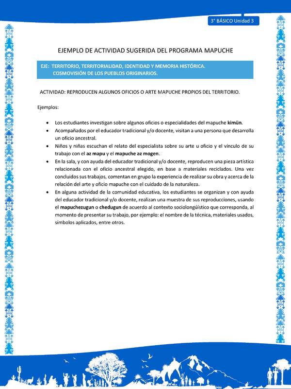 Reproducen algunos oficios o arte mapuche propios del territorio