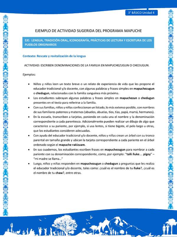 Escriben denominaciones de la familia en mapuchezugun o chedugun
