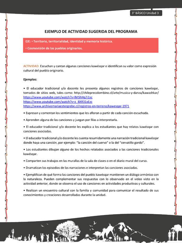 05-Actividad sugerida: LC03-KAW-U01-03-OA08;OA10-Escuchan y cantan algunas canciones kawésqar e identifican su valor como expresión cultural del pueblo originario.