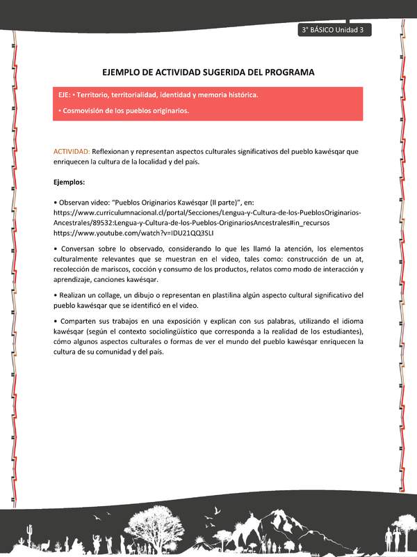 04-Actividad sugerida: LC03-KAW-U03-OA08;OA10-Reflexionan y representan aspectos culturales significativos del pueblo kawésqar que enriquecen la cultura de la localidad y del país.