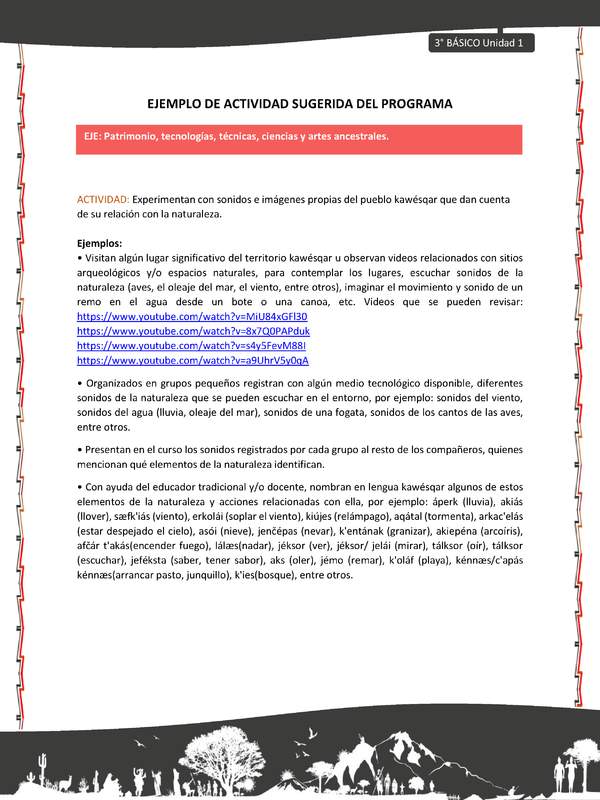 05-Actividad sugerida: LC03-KAW-U01-OA16-Experimentan con sonidos e imágenes propias del pueblo kawésqar que dan cuenta de su relación con la naturaleza.