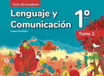 Lenguaje y Comunicación 1° básico, Texto del estudiante Tomo 2