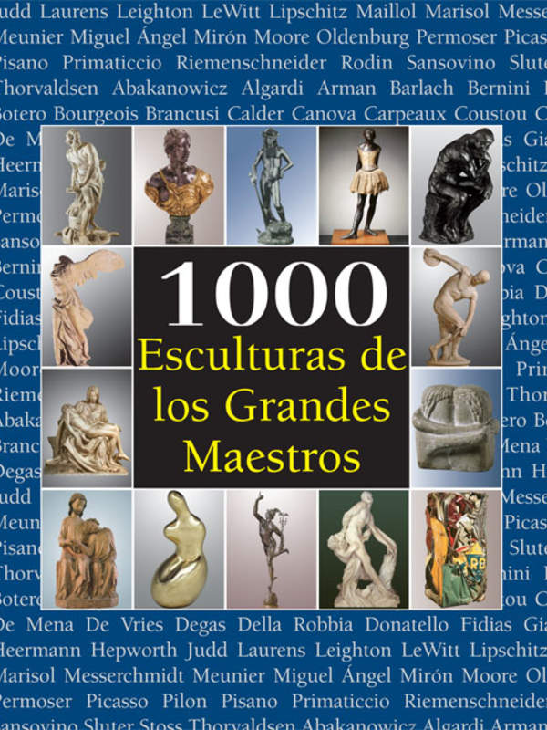 1000 Esculturas de los Grandes Maestros