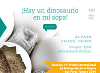 ¡Hay un dinosaurio en mi sopa! Una guía rápida sobre evolución biológica