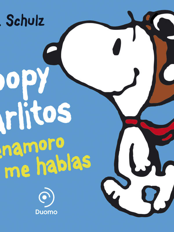 Snoopy y Carlitos 1. Me enamora cuando me hablas