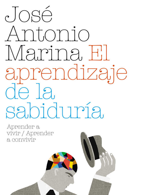 El aprendizaje de la sabiduría. Aprender a vivir / Aprender a convivir