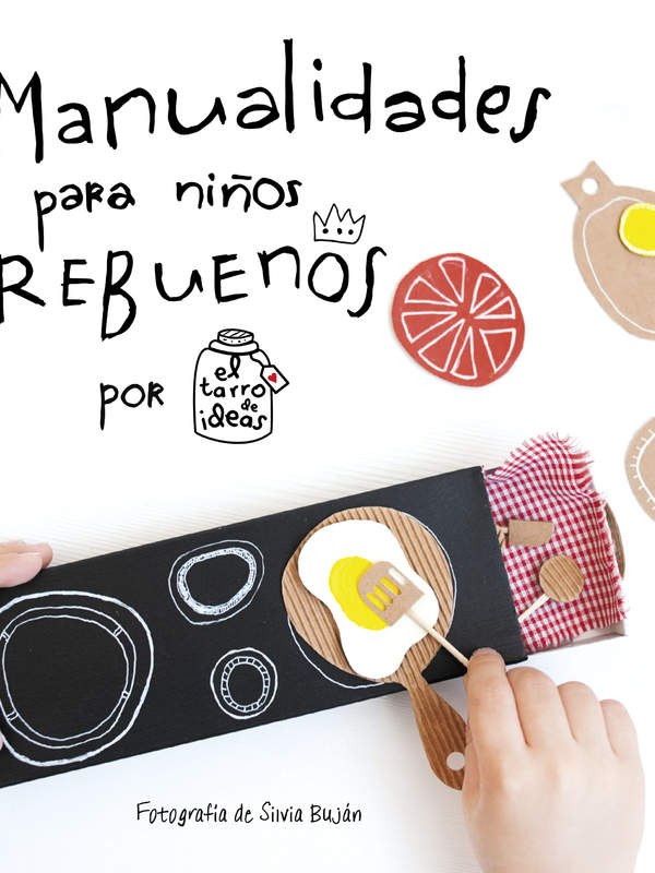 Manualidades para niños rebuenos. El tarro de ideas