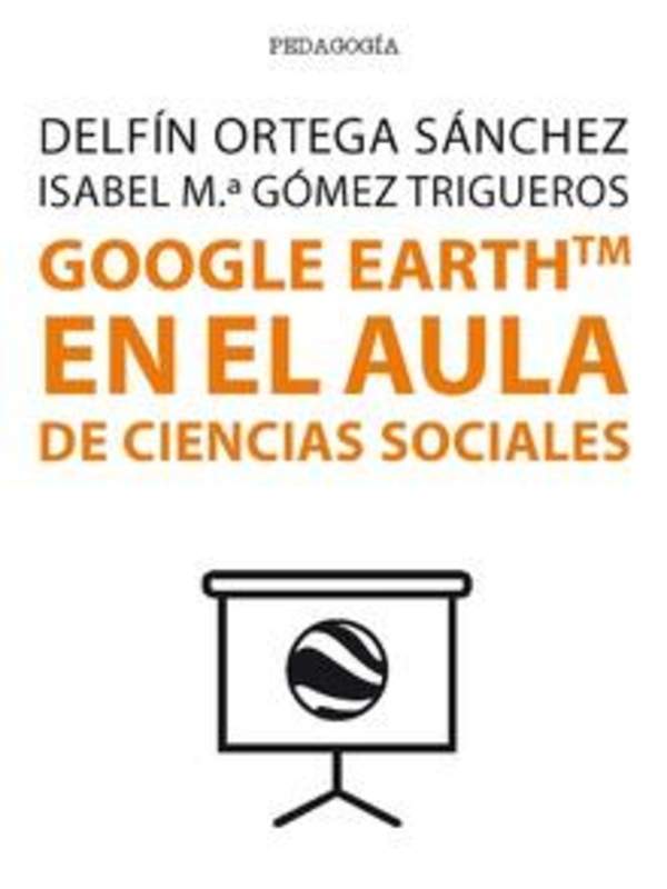 Google EarthTM en el aula de Ciencias Sociales