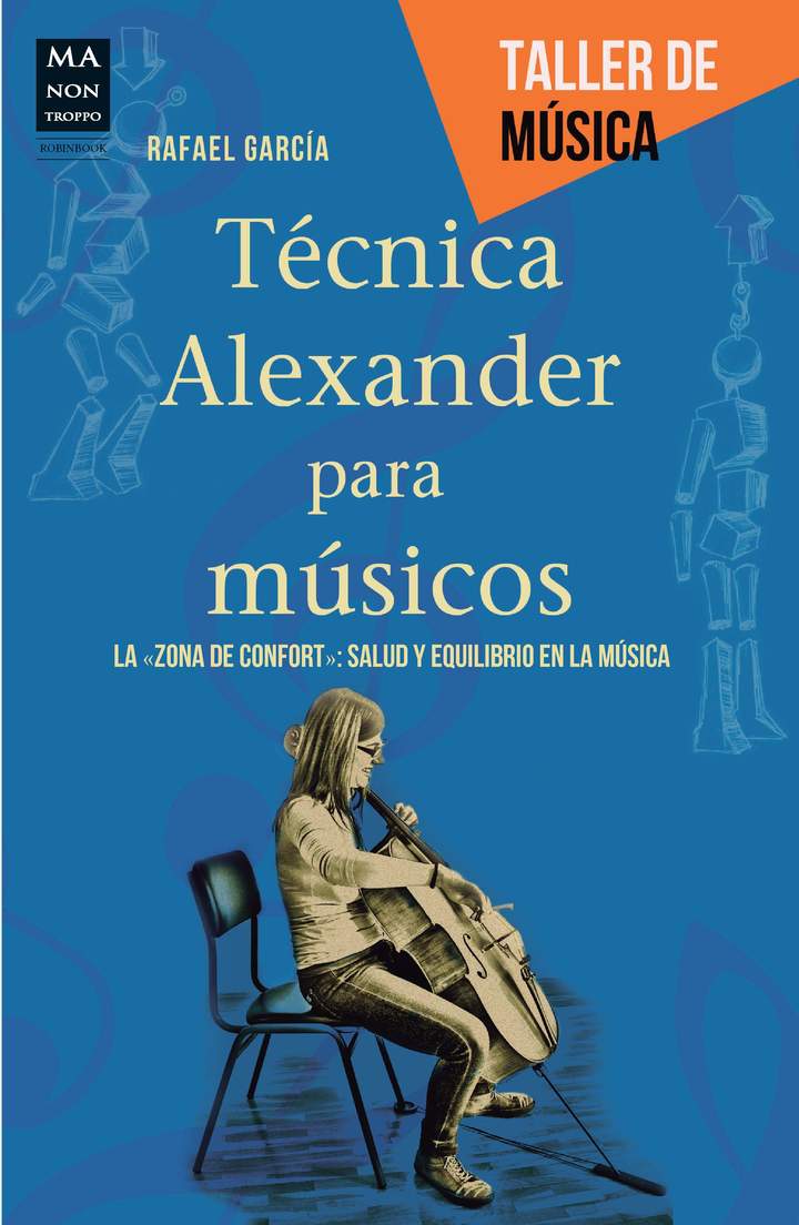 """Técnica Alexander para músicos La """"zona de confort"""": salud y equilibrio en la música"""