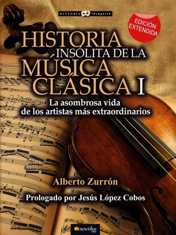 Historia insólita de la música clásica I
