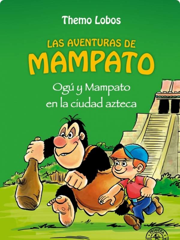 Ogu y Mampato en la ciudad azteca