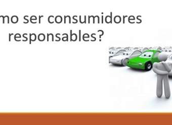 ¿Cómo ser consumidores responsables?