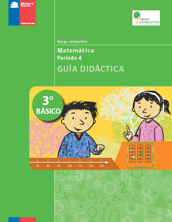 Guía didáctica para la Unidad 4, Matemática 3° básico.