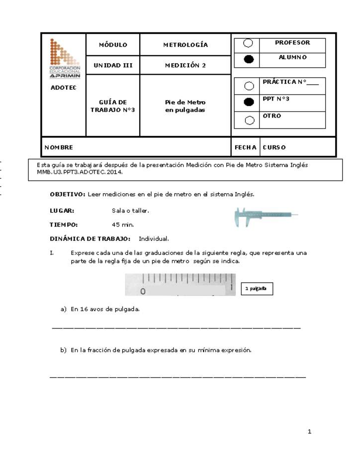 Guía de trabajo del estudiante Metrología, pie de metro en pulgadas