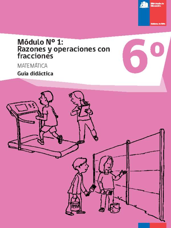 Guía didáctica: Módulo Nº 1. Razones y operaciones con fracciones