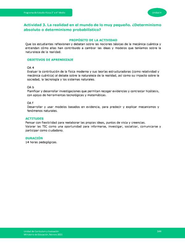 Actividad 3: La realidad en el mundo de lo muy pequeño. ¿Determinismo absoluto o determinismo probabilístico?