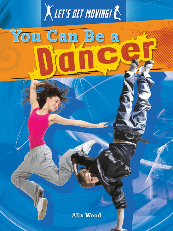 You Can Be a Dancer