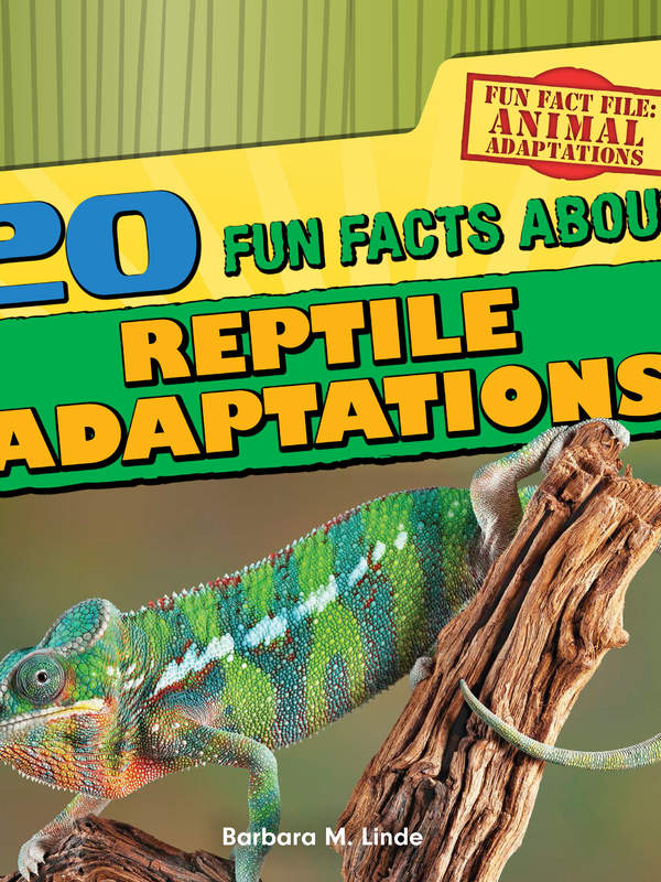 20 Fun Facts About Reptile Adaptations